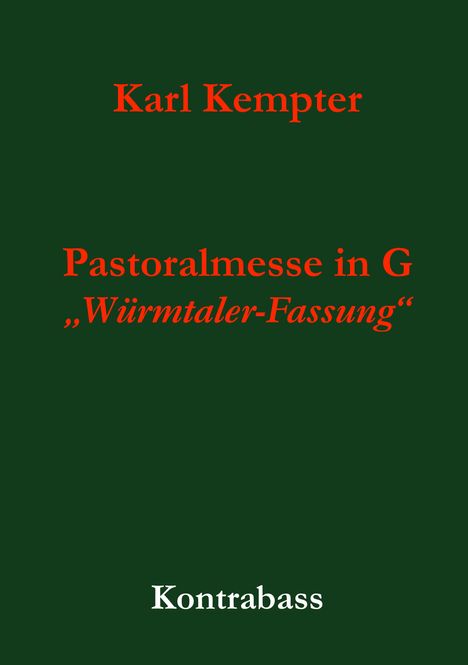 Karl Kempter: Kempter, K: Kempter: Pastoralmesse in G. Kontrabass, Buch