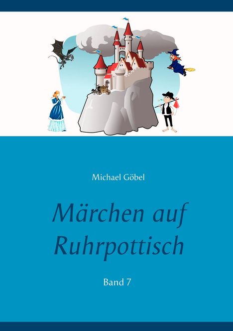 Michael Göbel: Märchen auf Ruhrpottisch, Buch