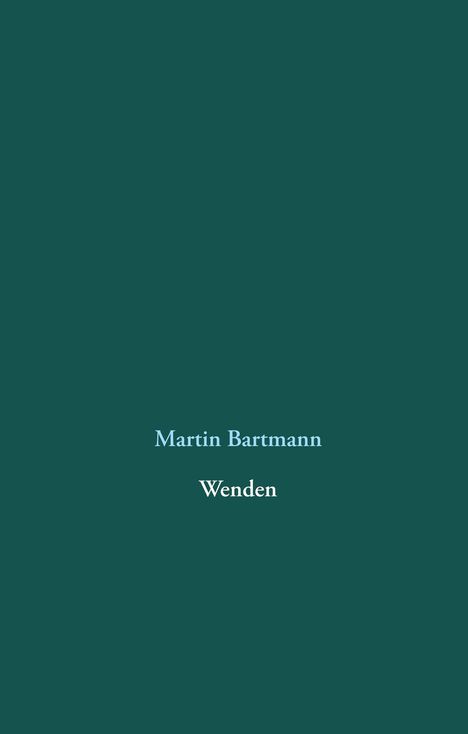 Martin Bartmann: Wenden, Buch