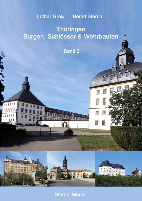 Lothar Groß: Thüringen Burgen, Schlösser &amp; Wehrbauten Band 3, Buch