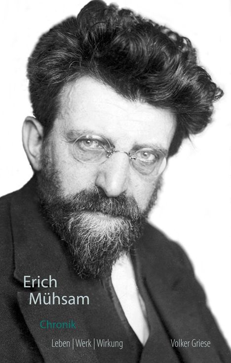 Volker Griese: Erich Mühsam Chronik, Buch