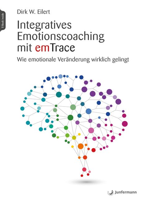 Dirk Eilert: Integratives Emotionscoaching mit emTrace, Buch