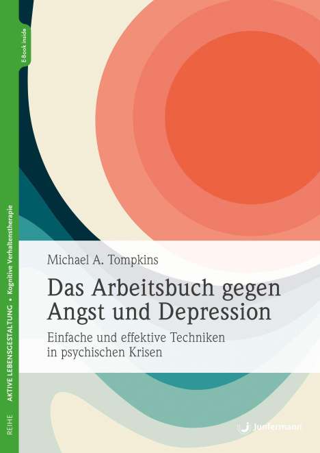 Michael A. Tompkins: Das Arbeitsbuch gegen Angst und Depression, Buch
