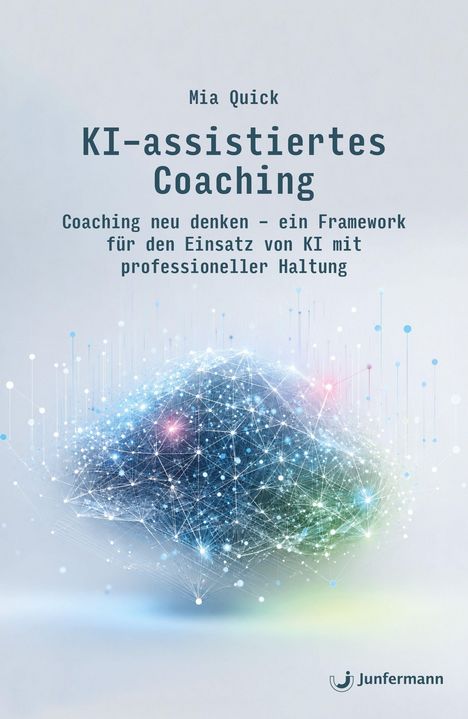 "Mia Quick: KI-assistiertes Coaching. Netzwerk-Illustration mit leuchtenden Punkten auf hellem Hintergrund. Logo: Junfermann."