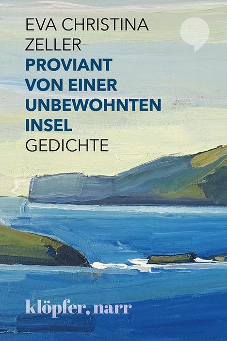 Eva Christina Zeller: Zeller, E: Proviant von einer unbewohnten Insel, Buch