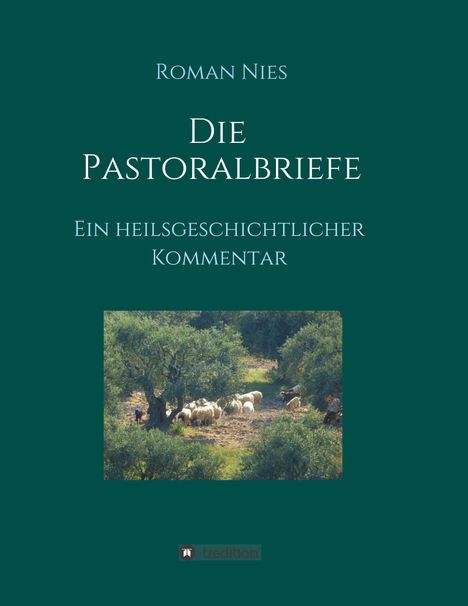 Roman Nies: Die Pastoralbriefe - Ein heilsgeschichtlicher Kommentar, Buch