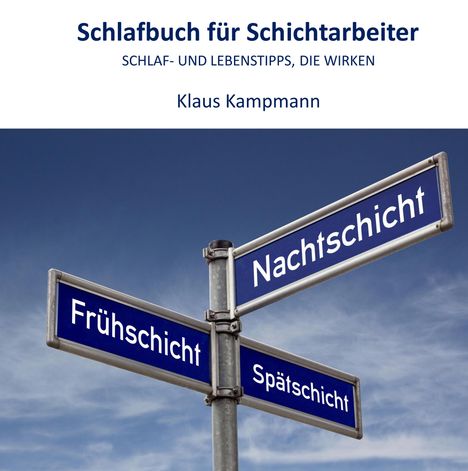 Klaus Kampmann: Schlafbuch für Schichtarbeiter, Buch