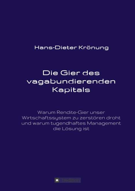 Hans-Dieter Krönung: Die Gier des vagabundierenden Kapitals, Buch