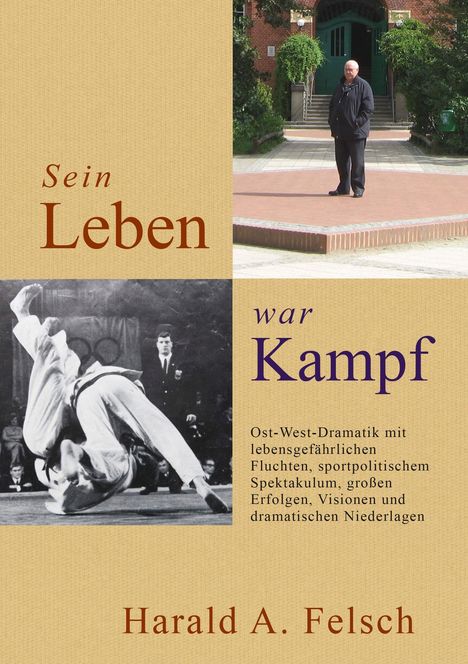Harald Felsch: Sein LEBEN war KAMPF, Buch