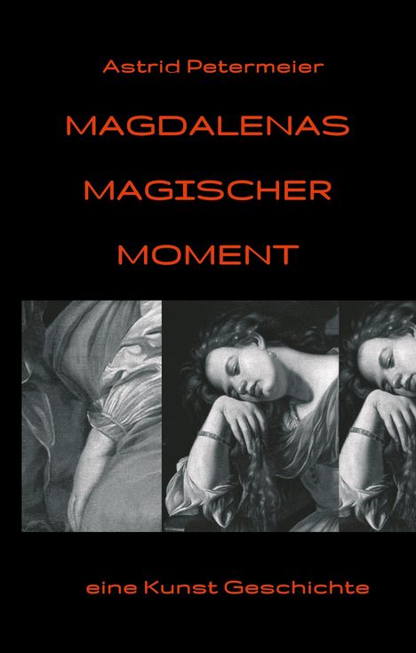 Astrid Petermeier: Magdalenas Magischer Moment, Buch