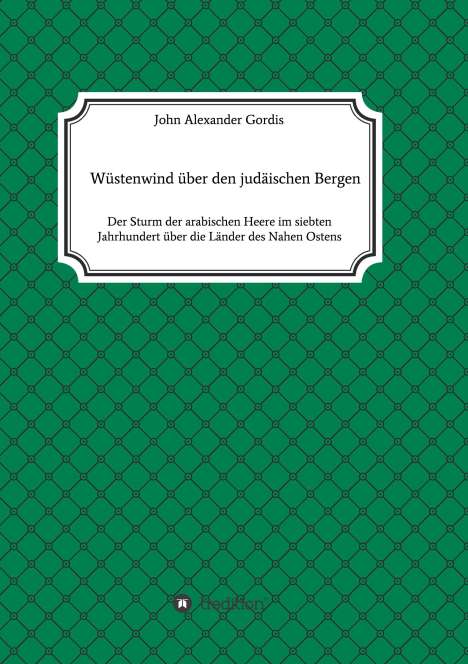 John Alexander Gordis: Wüstenwind über den judäischen Bergen, Buch
