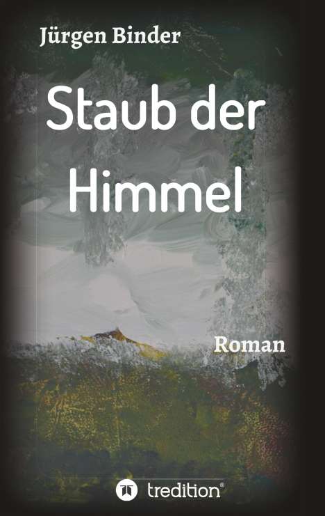 Jürgen Binder: Staub der Himmel, Buch