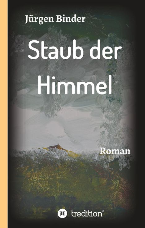 Jürgen Binder: Staub der Himmel, Buch