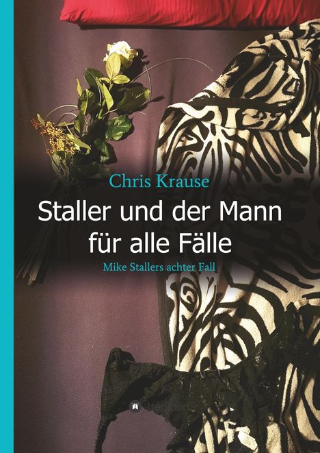 Chris Krause: Staller und der Mann für alle Fälle, Buch