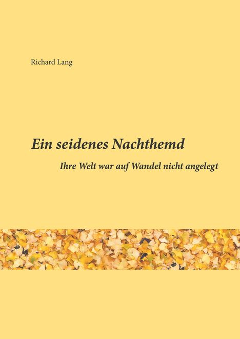 Richard Lang: Ein seidenes Nachthemd, Buch