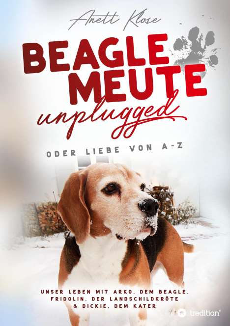 Anett Klose: Beaglemeute unplugged - oder Liebe von A-Z, Buch