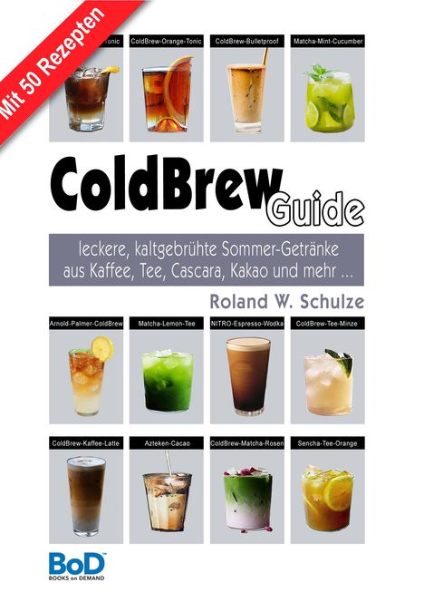 Roland W. Schulze: ColdBrew-Guide, Buch