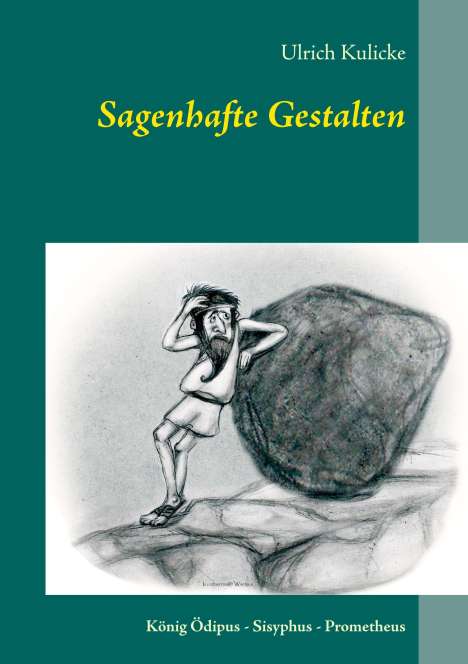 Ulrich Kulicke: Sagenhafte Gestalten, Buch