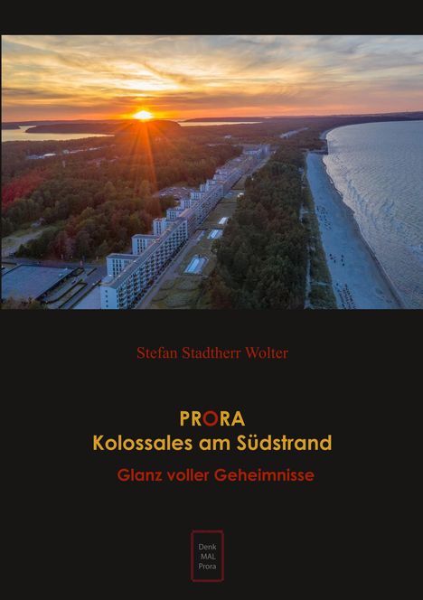 Stefan Stadtherr Wolter: PRORA Kolossales am Südstrand, Buch