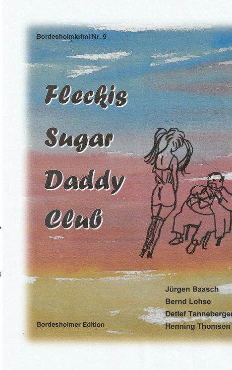Bernd Lohse: Fleckis Sugar Daddy Club, Buch