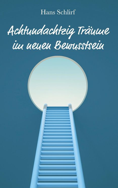 Hans Schlirf: Achtundachtzig Träume im neuen Bewusstsein, Buch