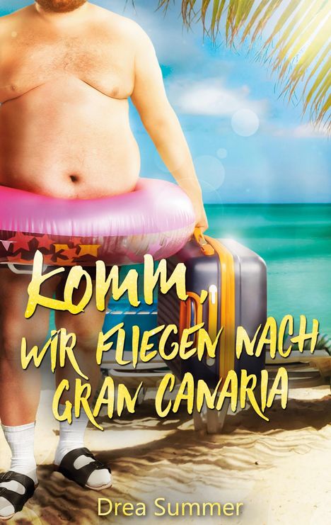 Drea Summer: Komm, wir fliegen nach Gran Canaria, Buch