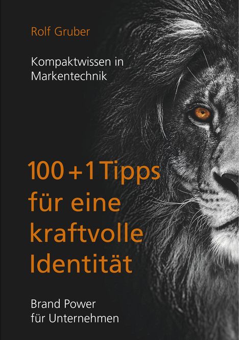 Rolf Gruber: 100+1Tipps für eine kraftvolle Identität, Buch