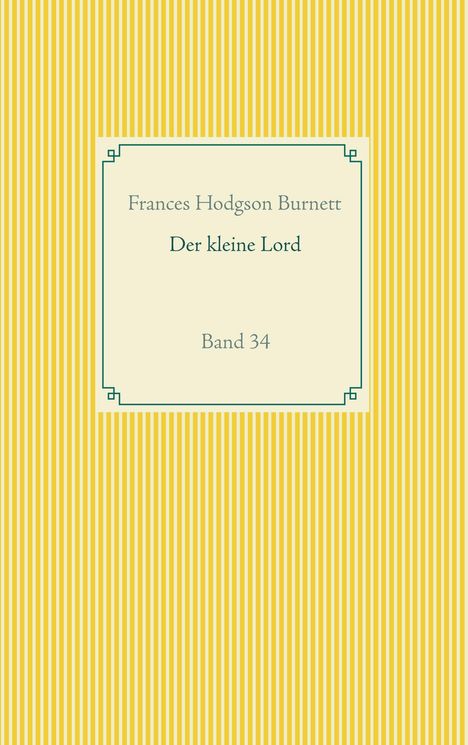 Frances Hodgson Burnett: Der kleine Lord, Buch