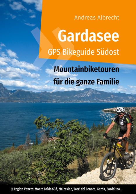 Andreas Albrecht: Gardasee GPS Bikeguide Südost, Buch