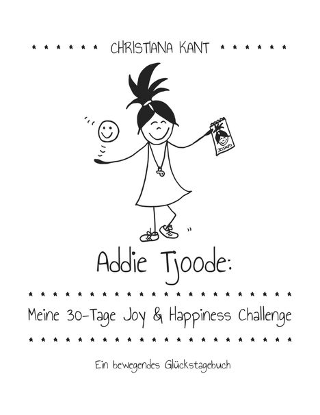 Christiana Kant: Addie Tjoode: Meine 30-Tage Joy und Happiness Challenge, Buch