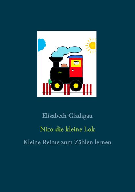 Elisabeth Gladigau: Nico die kleine Lok, Buch