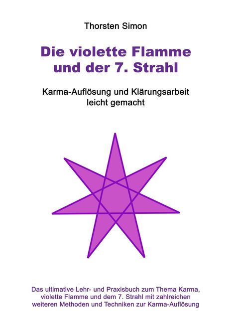 Thorsten Simon: Die violette Flamme und der 7. Strahl, Buch