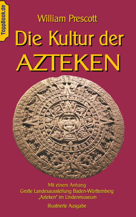 William Prescott: Die Kultur der Azteken, Buch