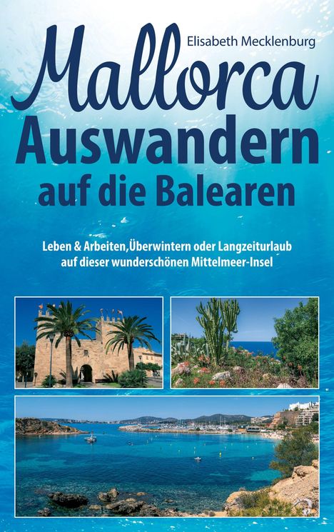 Elisabeth Mecklenburg: Mecklenburg, E: Mallorca - Auswandern auf die Balearen, Buch