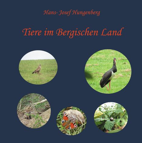 Hans-Josef Hungenberg: Tiere im Bergischen Land, Buch