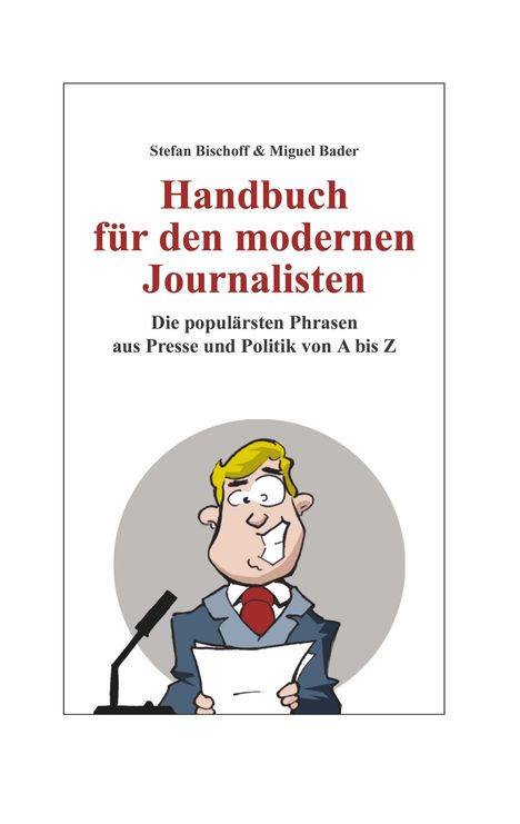 Stefan Bischoff: Handbuch für den modernen Journalisten, Buch
