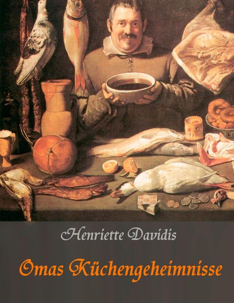 Henriette Davidis: Omas Küchengeheimnisse, Buch