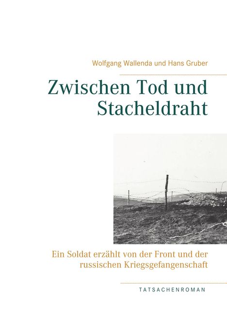Wolfgang Wallenda: Zwischen Tod und Stacheldraht, Buch