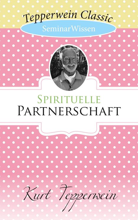 Kurt Tepperwein: Spirituelle Partnerschaft, Buch