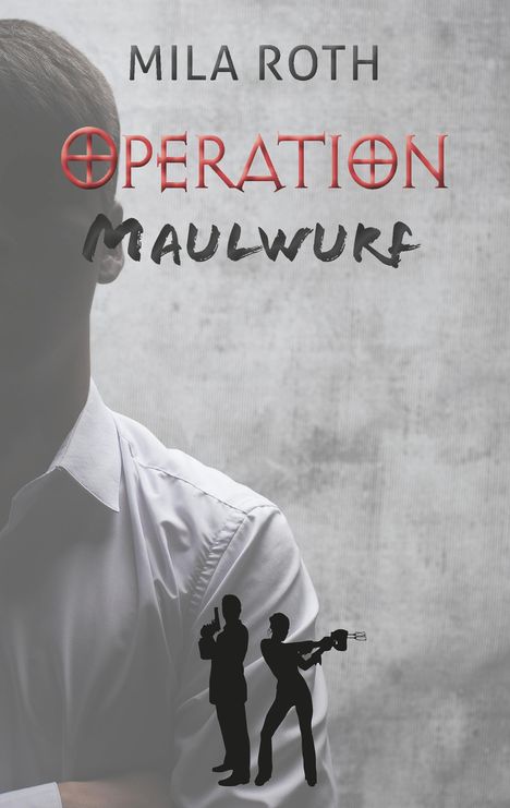 Mila Roth: Roth, M: Operation Maulwurf, Buch