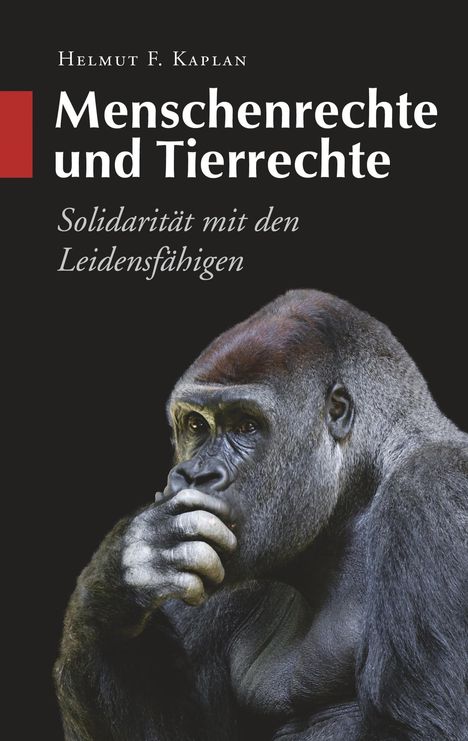 Helmut F. Kaplan: Menschenrechte und Tierrechte, Buch