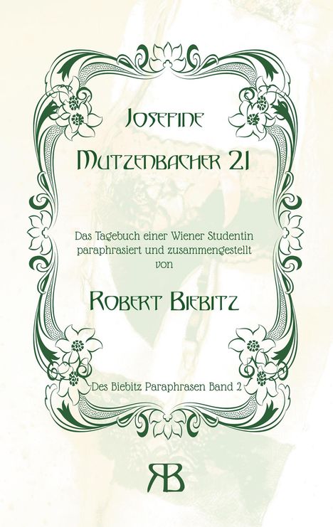 Robert Biebitz: Biebitz, R: Josefine Mutzenbacher 21, Buch