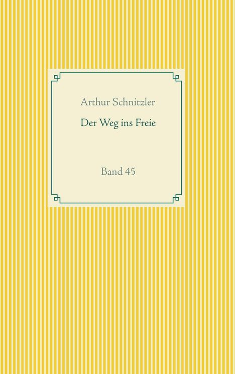 Arthur Schnitzler: Der Weg ins Freie, Buch