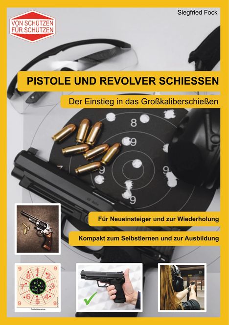 Siegfried Fock: Pistole und Revolver schiessen, Buch