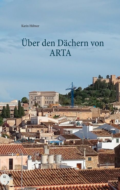 Karin Hübner: Über den Dächern von ARTA, Buch