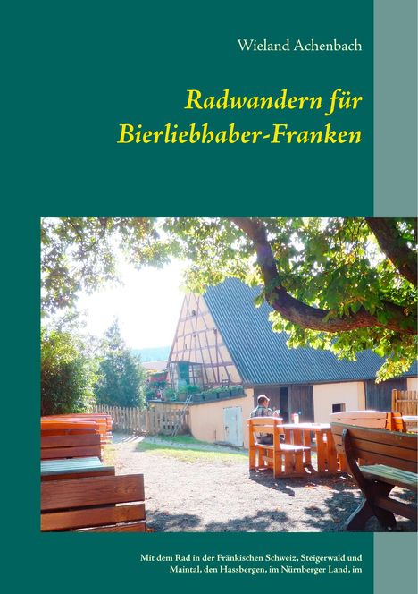 Wieland Achenbach: Radwandern für Bierliebhaber-Franken, Buch