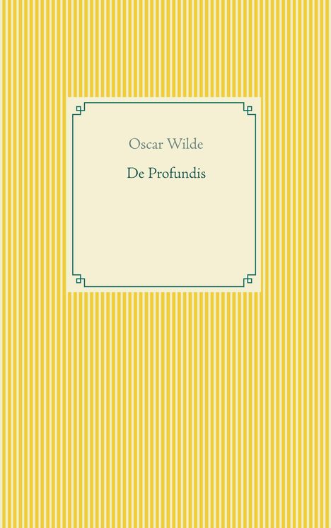 Oscar Wilde: De Profundis, Buch