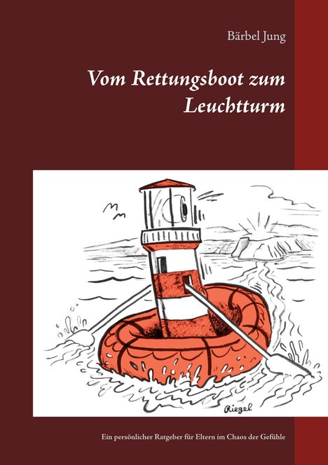 Bärbel Jung: Vom Rettungsboot zum Leuchtturm, Buch