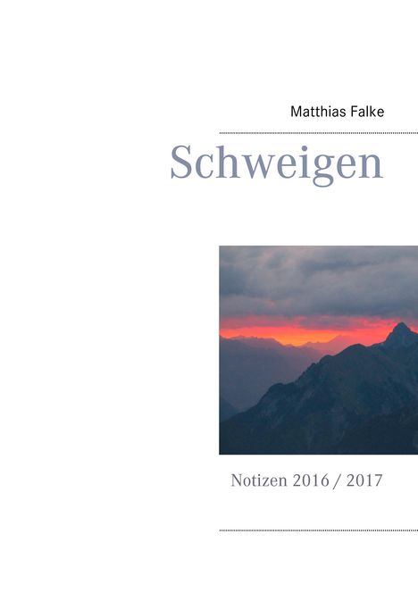 Matthias Falke: Falke, M: Schweigen, Buch