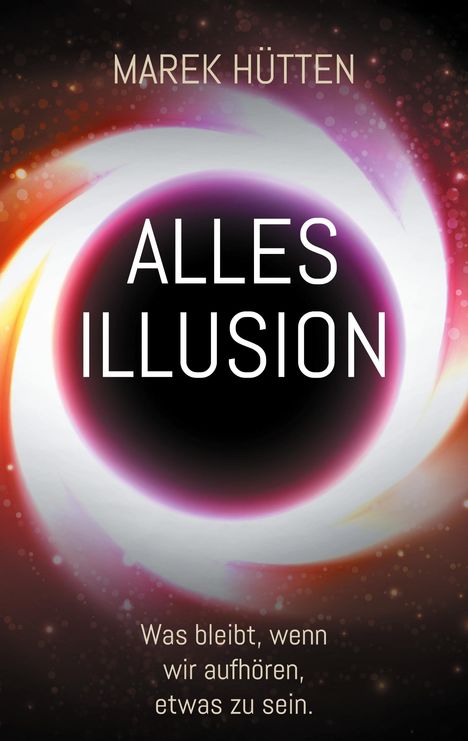 Marek Hütten: Alles Illusion, Buch